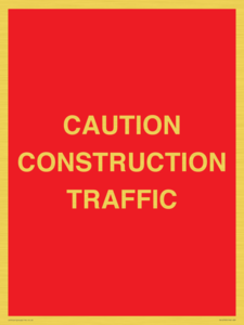 CAUTION CONSTRUCTION TRAFFIC